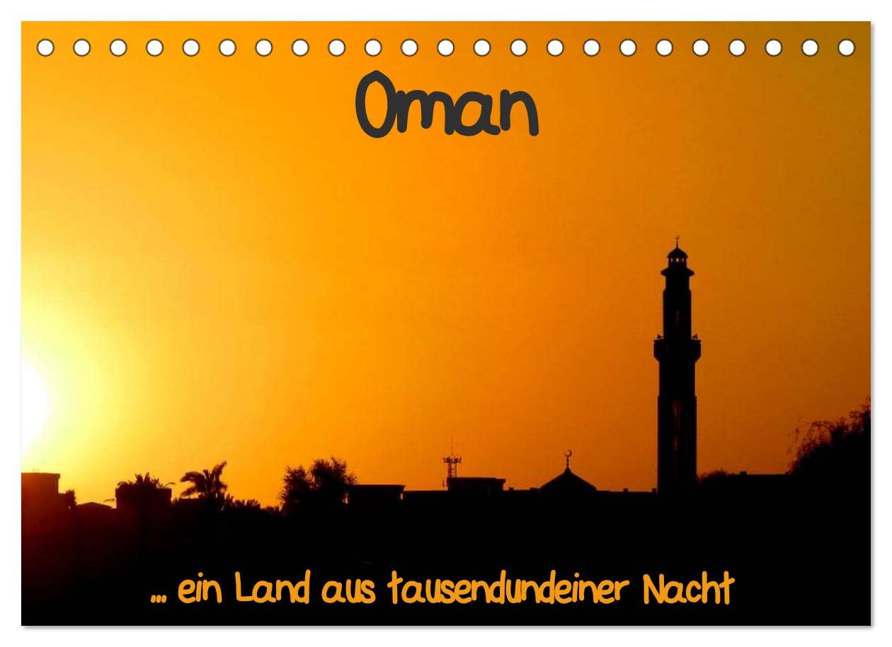 Oman (Tischkalender 2023 DIN A5 quer): Orient wie im Märchen mit Festungsanlagen, Souks, geheimnisvollen Menschen und weiten Wüsten (Monatskalender, 14 Seiten )