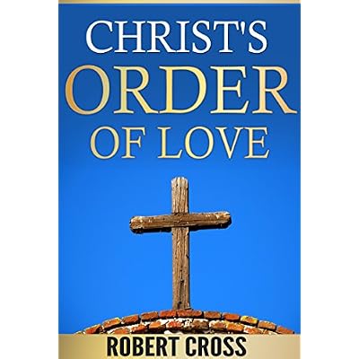Christ's Order Of Love