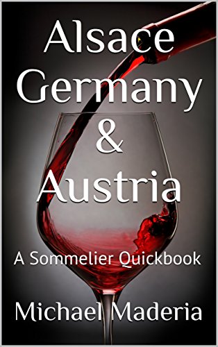 Alsace Germany & Austria: A Sommelier Quickbook (Sommelier Quickbooks 4)