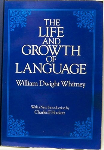 Life and Growth of Language: An Outline of Ling... 0486238660 Book Cover