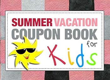 Summer Vacation Coupon Book for Kids: Customizable Gift Vouchers To Make Vacation Fun - Easily Add Your Own Text, Colors, Illustrations - BW Budget Edition (Black-and-White Interior) (Coupon Books)