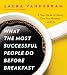 What the Most Successful People Do Before Breakfast: A Short Guide to Making Over Your Mornings--and Life (A Penguin Special from Por tfolio)