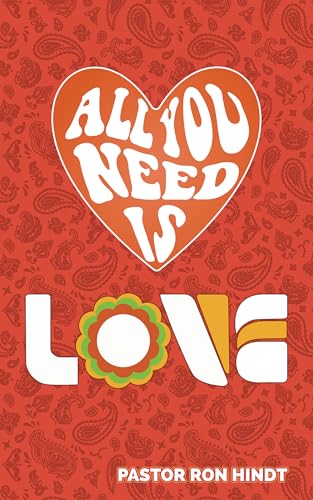 All You Need Is Love: Understanding the Bible’s Most Iconic