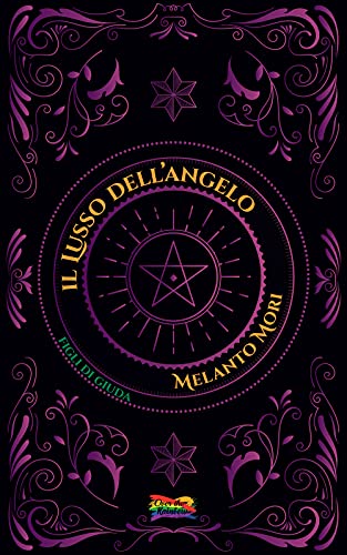 Il Lusso dell'Angelo: Figli di Giuda #1 (Collana Over the Rainbow): Vol. 1