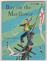 Boy on the Mayflower: Adventures of Will Latham on the First Voyage of the Pilgrims B000IUDVVM Book Cover