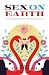 Sex on Earth: A Journey Through Nature's Most Intimate Moments