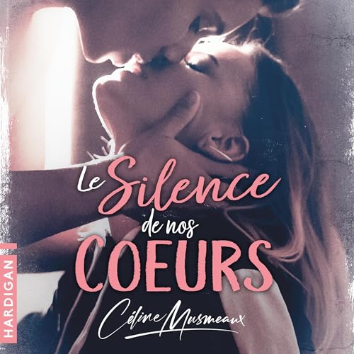 Le silence de nos c&oelig;urs Audiolibro Por C&eacute;line Musmeaux arte de portada