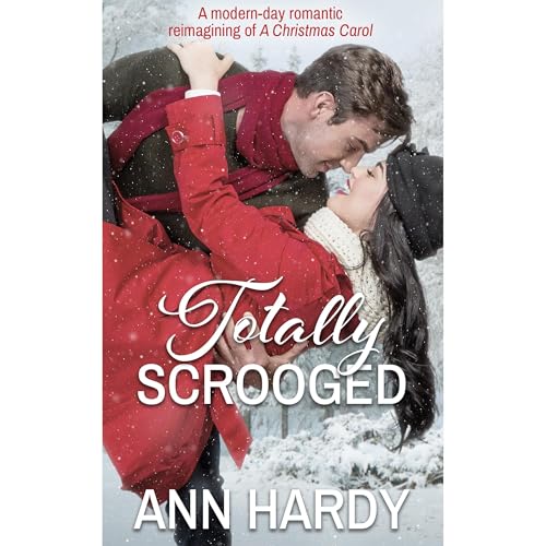 Totally Scrooged Audiobook By Ann Hardy cover art