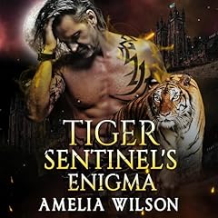 Tiger Sentinel's Enigma Audiobook By Amelia Wilson cover art