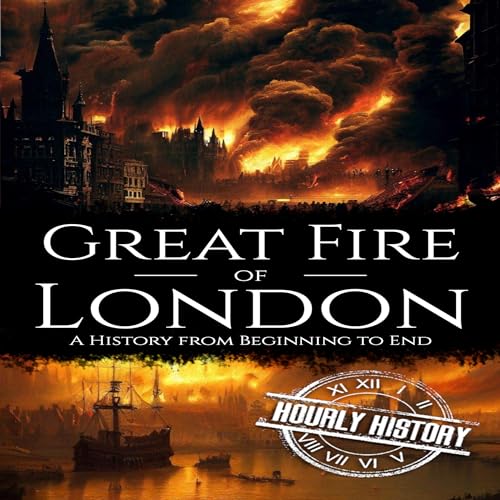 Great Fire of London by Hourly History episode artwork