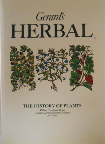 Gerards Herbal: The History of Plants 0517464705 Book Cover