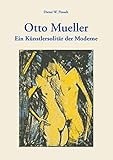 otto müller hannover  Otto Mueller: Ein Künstlersolitär der Moderne