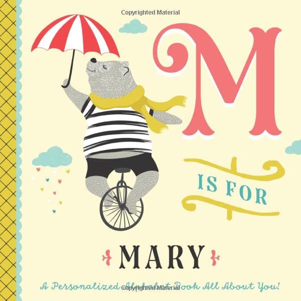 M is for Mary: A Personalized Alphabet Book All About You! (Personalized Children's Book)
