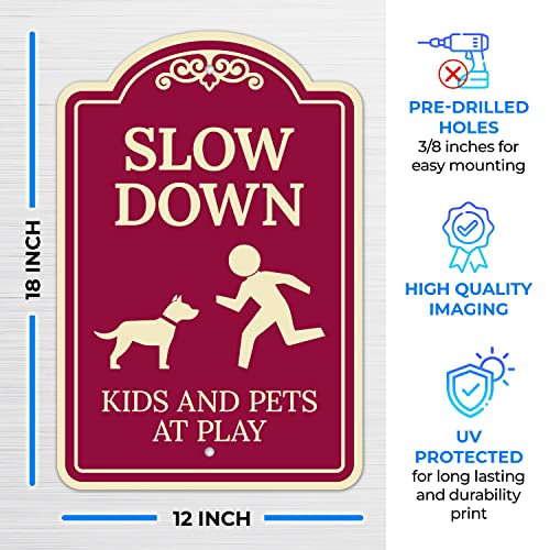 Slow Down Kids and Pets Decor Sign, Burgundy Dark, 12x18 Inches, Fade Resistant, Made in USA  
Slow Down Kids and Pets D