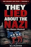 They Lied About the Nazi: The Platner Playbook: How Democrats Knew Everything and Endorsed Him Anyway (The Golden Age Files Book 3)