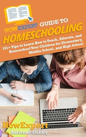 Amazon.com: HowExpert Guide to Homeschooling: 101+ Tips to Learn How to ...