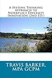 A Systems Thinking Approach to Workplace Diversity: A Workbook