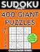 Sudoku Book 400 Medium GIANT Puzzles: Sudoku Puzzle Book With One Gigantic Large Print Puzzle Per Page, One Level of Difficulty (Sudoku Book Challenger Series)