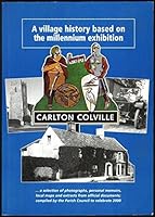 Carlton Colville: v. 1: A Village History Based on the Millennium Exitibition 0953969703 Book Cover