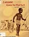 Zamani Goes to Market
