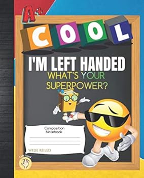 Paperback I'm Left Handed What's Your Superpower Wide Ruled Composition Notebook: Cool Emoji Lefty Students FLIPit School Work Planner Notes Taking Book: Blank ... Tracker Sheets For Homeschool or Classroom Book