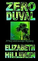 Zero Duval: Key West Murder Mystery 1490390561 Book Cover