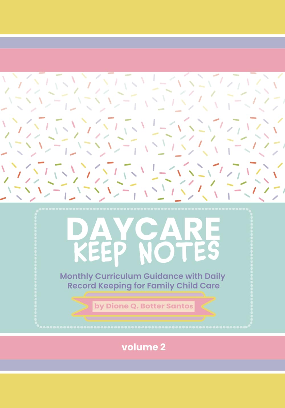 Keep Notes - Volume 2: Monthly Curriculum Guidance with Daily Record Keeping for family child Care - March/August (Family Child Care Monthly Curriculum)      Paperback – Large Print, March 2, 2024