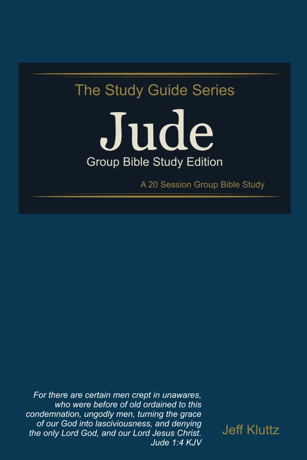 Jude: Creeps in the Church: Group Bible Study Edition (The Study Guide Series)
