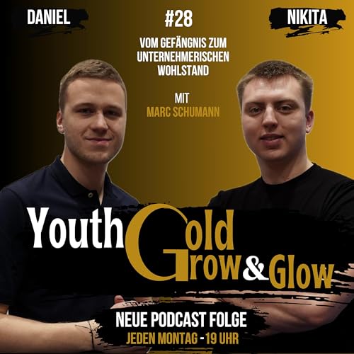 #28 Vom Gef&auml;ngnis zum unternehmerischen Wohlstand: Wie Marc Schumann eine Erfolgsstory schrieb copertina