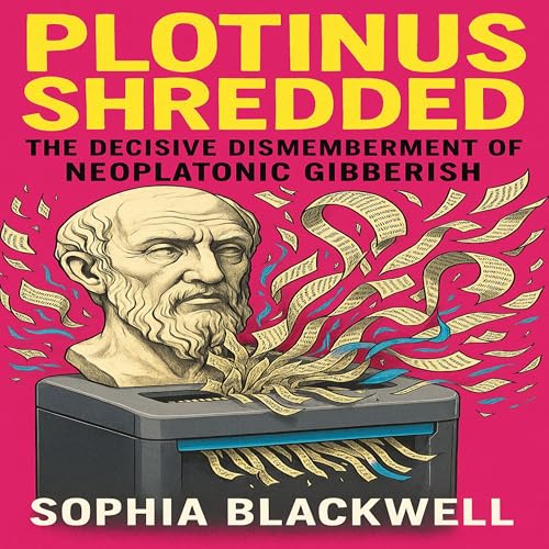 Plotinus Shredded (By Sophia Blackwell) episode artwork