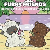 Furry Friends: Adorable and Easy Animal Coloring Book B0F5WM5GR3 Book Cover