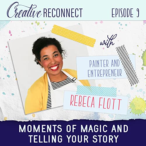 Rebeca Flott - Moments of Magic and Telling your Story