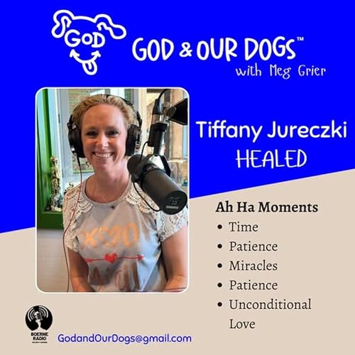 God And Our Dogs - Tiffany Jureczki 2-28-26