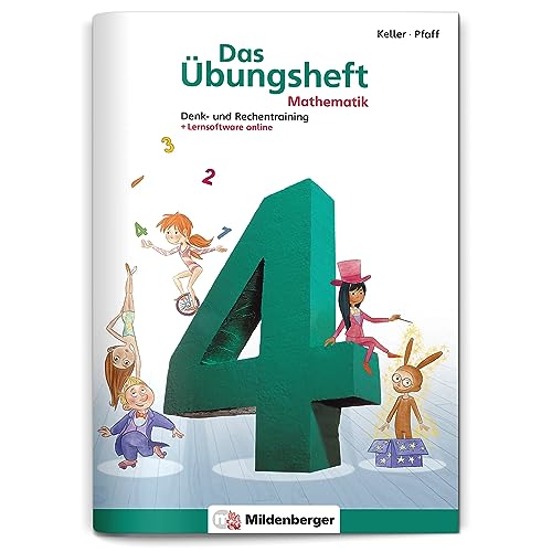 Das Übungsheft Mathematik 4 – Überarbeitete Neuauflage: Denk- und Rechentraining: Denk- und Rechentraining. Mit Lösungsheft und Stickerbogen