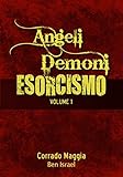 Angeli Demoni Esorcismo Vol. 1...