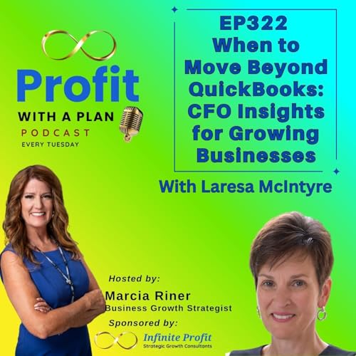 EP321 When to Move Beyond QuickBooks: CFO Insights for Growing Businesses Podcast Por arte de portada