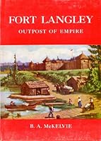 Fort Langley; Outpost of Empire B000J00YWK Book Cover