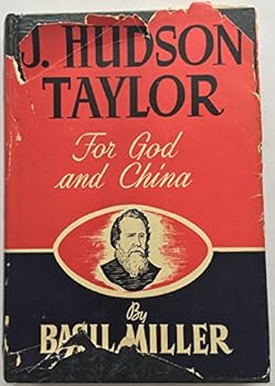 J. Hudson Taylor,: For God and China