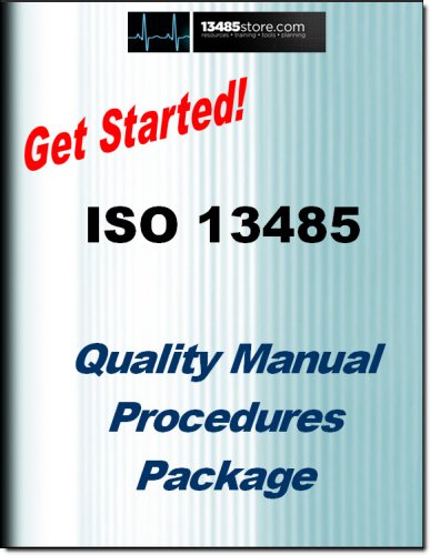 ISO 13485 Documented Quality Management System: Quality Manual ...