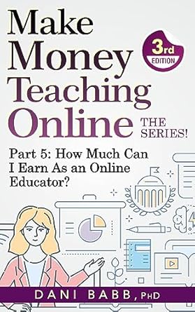 Amazon.com: Make Money Teaching Online, 3rd Edition: Part 5: How Much ...