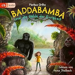 Baddabamba und die H&ouml;hle der Ewigkeit Audiolibro Por Markus Orths arte de portada