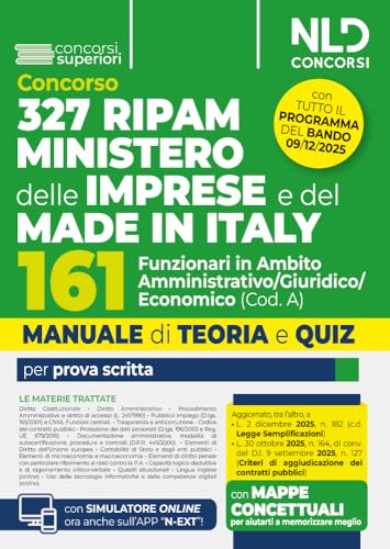 Concorso 327 RIPAM Ministero delle Imprese e del Made in Italy. 161 funzionari in ambito amministrativo giuridico economico (Cod. A). Manuale con teoria e quiz. Con espansione online