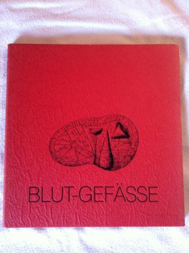 Blut-Gefässe. Von Pulsadern, Blutadern und Haargefässen.
