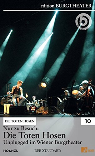 Die Toten Hosen Nur Zu Besuch Anhören Nur zu Besuch: Die Toten Hosen Unplugged im Wiener Burgtheater: Amazon