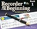 Recorder from the Beginning - Book 1: Full Color Edition