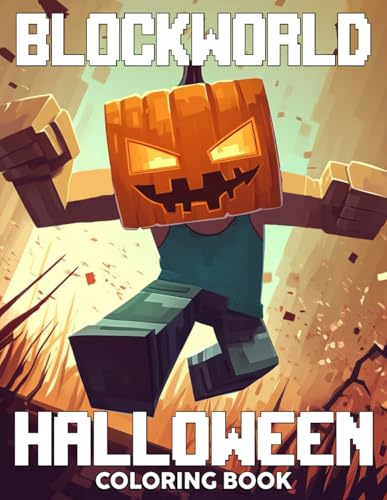 Blockworld Halloween Coloring Book: Haunted Fantasy Universe Adventures with Ghostly Characters for Kids Spooky Creativity