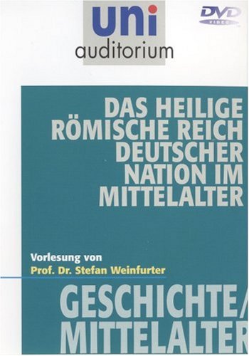 Das heilige römische Reich deutscher Nation im Mittelalter; Fachbereich: Geschichte ...