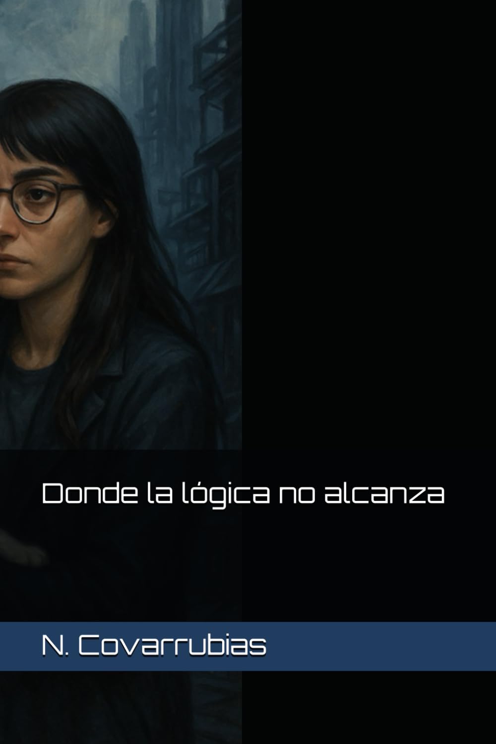 Donde la lógica no alcanza