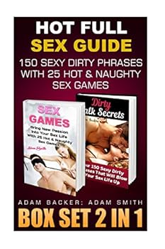 Paperback Hot Full Sex Guide BOX SET 2 IN 1: 150 Sexy Dirty Phrases With 25 Hot & Naughty Sex Games: (Guide for Couples Sexy Talk, Relationship Advice, Couple I Book
