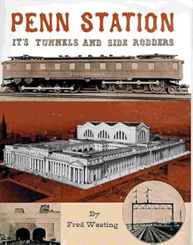 Hardcover Penn Station: Its Tunnels and Side Rodders Book